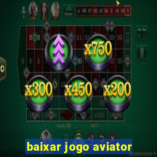 baixar jogo aviator